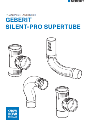 Planungshandbuch Geberit Silent-Pro Supertube